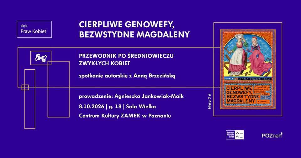 „Cierpliwe Genowefy, bezwstydne Magdaleny” – spotkanie z Anną Brzezińską