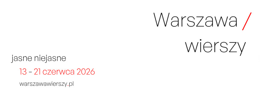 Warszawa Wierszy 2026 – jasne niejasne | 13–21.06
