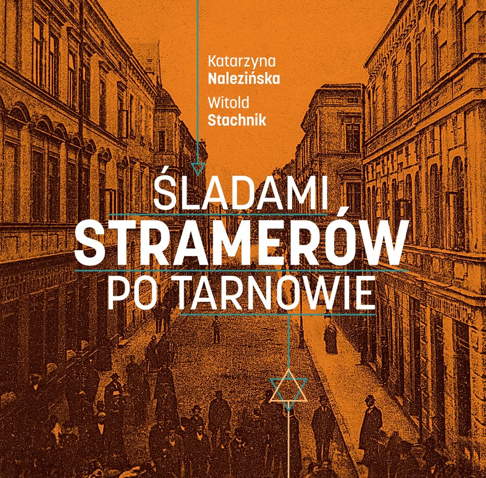 „Między literaturą a historią – spotkanie wokół książki ŚLADAMI STRAMERÓW PO TARNOWIE”