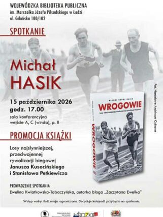 Zdjęcie spotkania: Kusociński, Petkiewicz i ich walka o zwycięstwo – spotkanie z Michałem Hasikiem