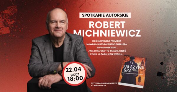 Zdjęcie spotkania: Szpiegowski thriller, który wciąga bez ostrzeżenia. Robert Michniewicz w Bibliotece Mokotów.