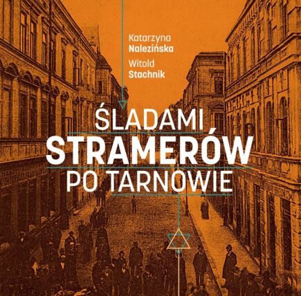 Zdjęcie spotkania: „Między literaturą a historią – spotkanie wokół książki ŚLADAMI STRAMERÓW PO TARNOWIE”