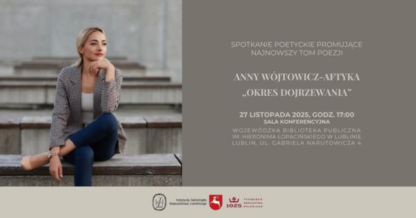 Zdjęcie spotkania: Poetycka podróż przez "Okres dojrzewania". Spotkanie z Anną Wójtowicz-Aftyką